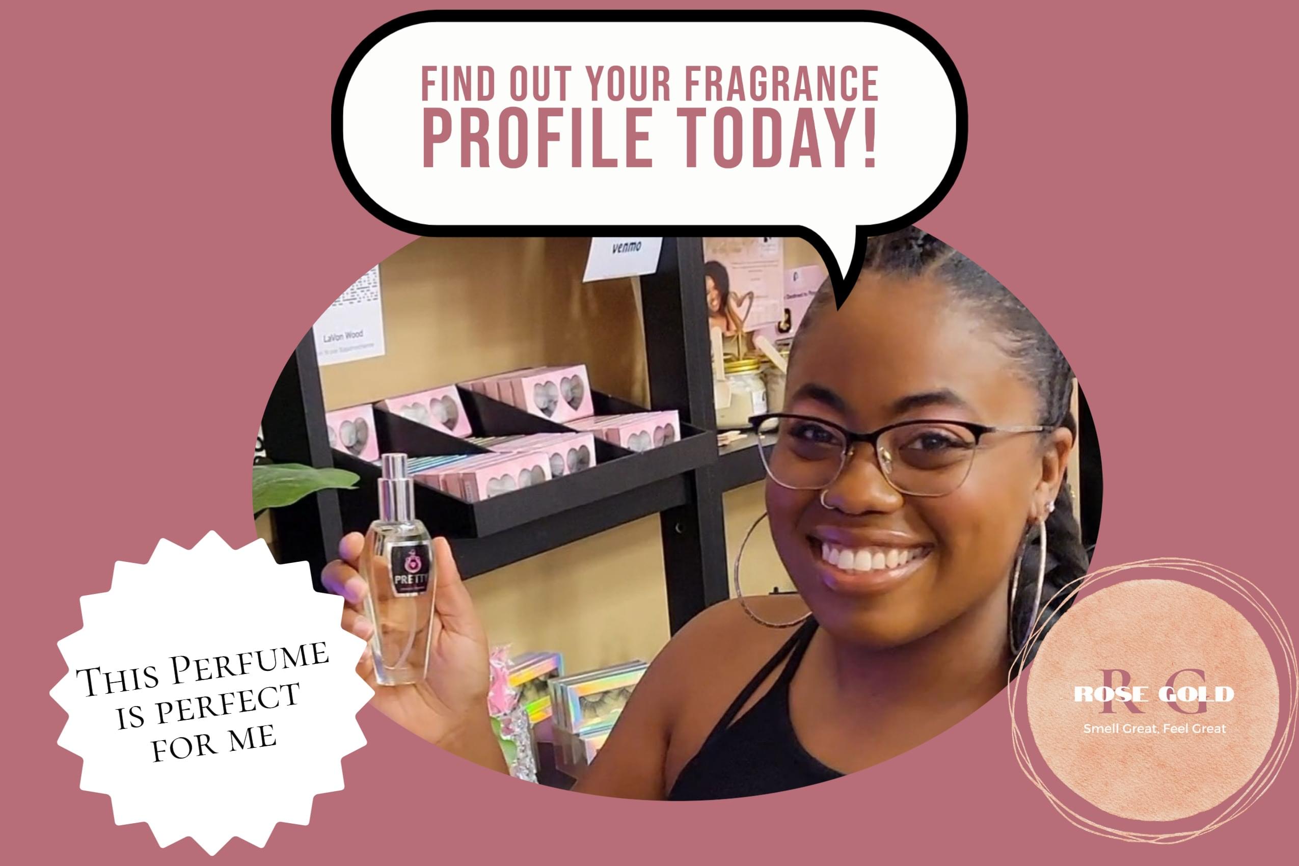 Find out your scent profile to find the perfect perfume for your skin type!